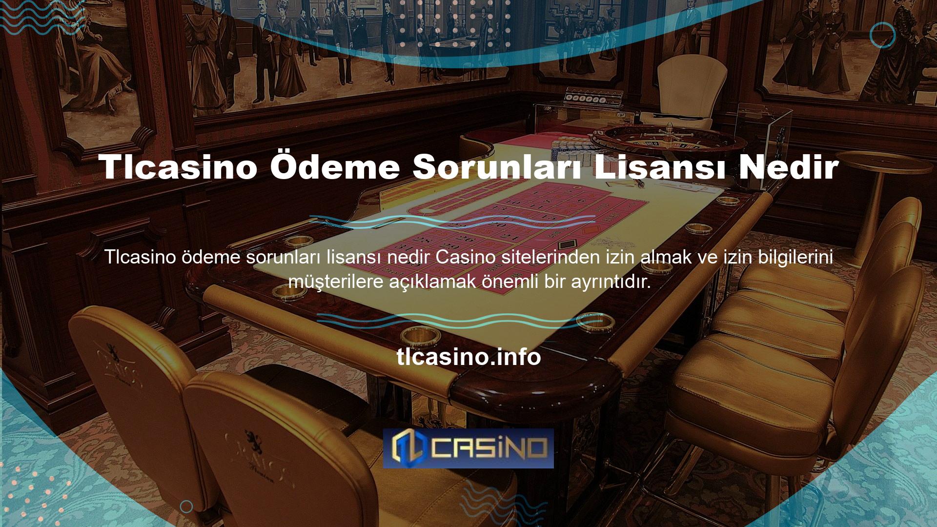 Çoğu casino sitesi izne sahip olduğunu bahis eder ancak izin bilgilerini paylaşmak istemez