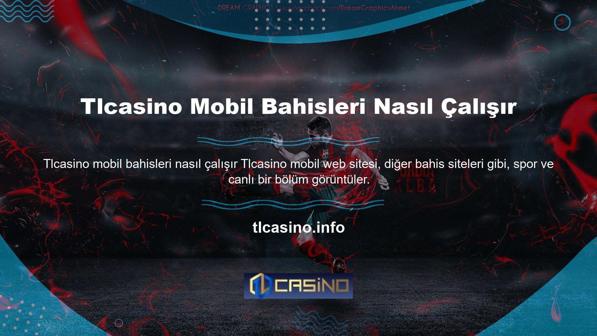 Sitede yer alan canlı bahis ve casino oyunları mobil site için de geçerlidir
